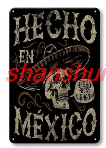 shui MEXICO SKULL  METAL TIN SIGN HECHO EN MEXICO HECHO BIEN CHINGON! WALL BARN DECOR 1pc