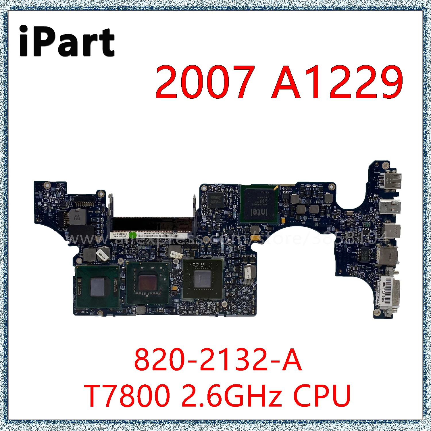 

For 2007 A1229 Logic Board MacBook Pro 17" Motherboard With 2.4Ghz/2.6GHz T7800 T7700 CPU 820-2132-A 661-4959 661-4958