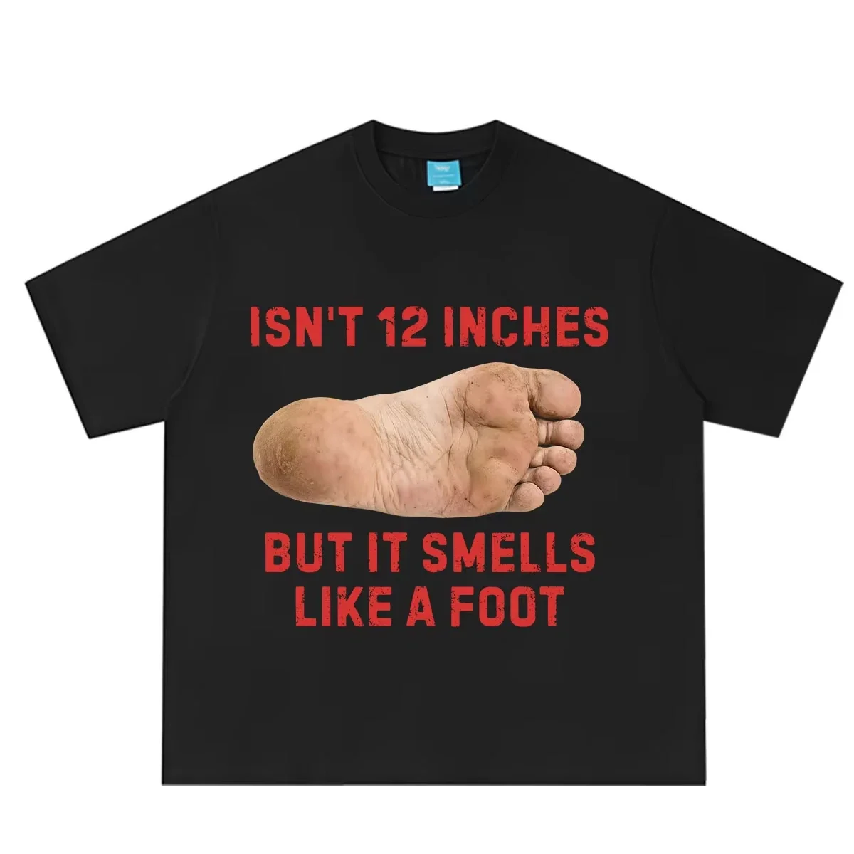 Isn't 12 Inches But It Smells Like A Foot Funny Meme Tshirtomen Fashion T-shirt Short-sleeved Loose Casual T-shirts