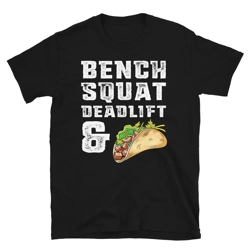 Funny Taco Lover Weightlifter Weightlifting Bench Squat Deadlift T shirt