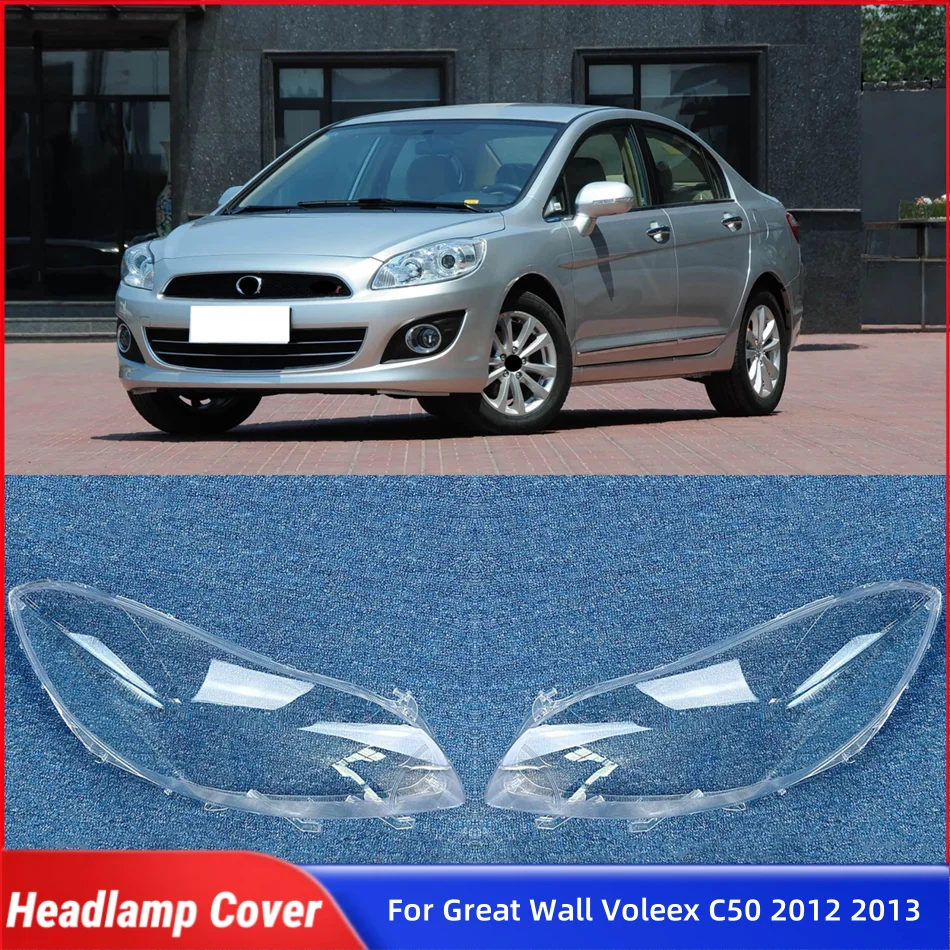 

For Great Wall Voleex C50 2012 2013 Car Interior Replacement Parts Lights Lens Shell Headlights Lights Glass