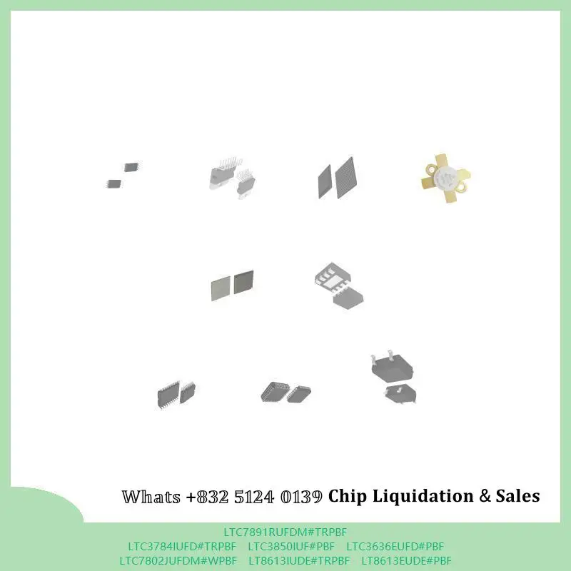 chip Integrated circuit chip MCU chip LTC7891RUFDM#TRPBF LTC3784IUFD#TRPBF LTC3850IUF#PBF LTC3636EUFD#PBF LTC7802JUFDM#WPBF