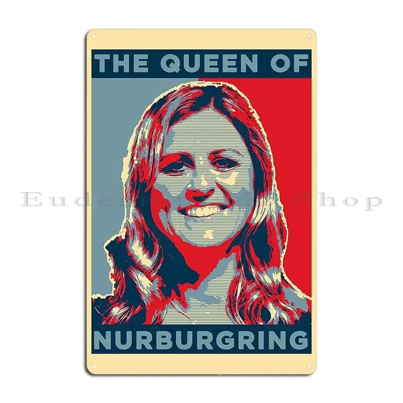 Sabine Schmitz Queen Of Nurburgring Metal Sign Cave Home Club Design Club Tin Sign Poster