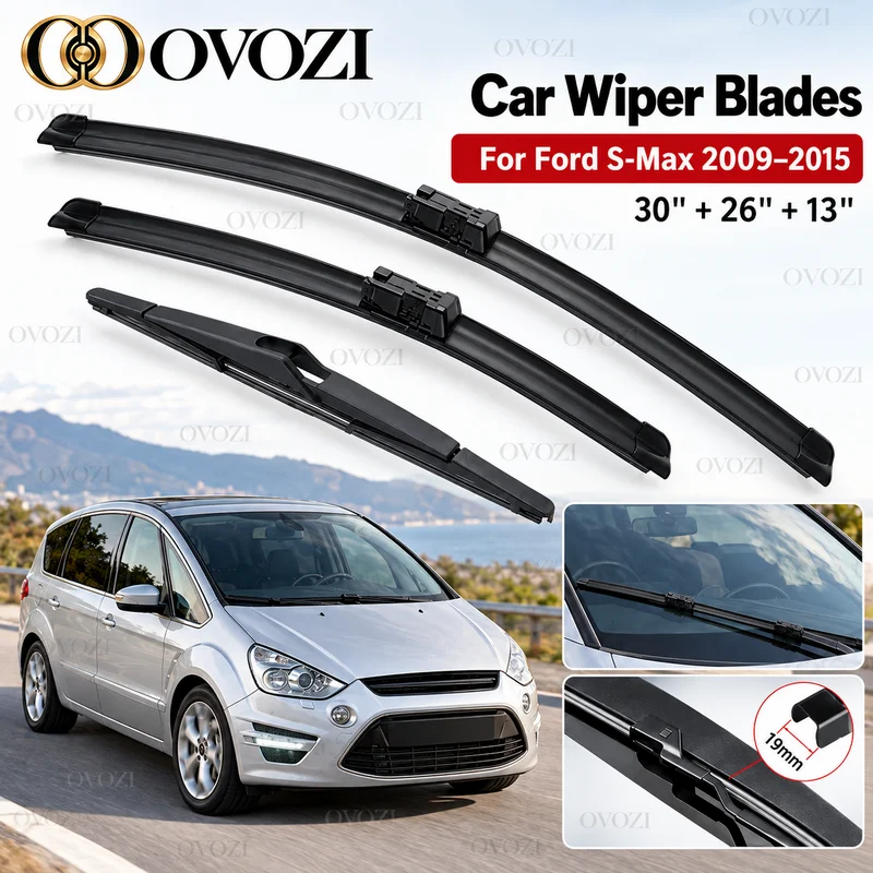 Car Wiper LHD Front & Rear Wiper Blades Set For Ford S-Max Smax 2009 - 2015 Windshield Windscreen Window Brushes 30"+26"+13"