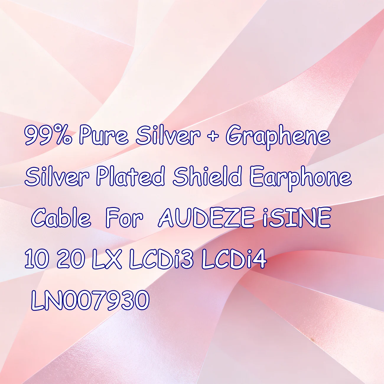 

99% Pure Silver + Graphene Silver Plated Shield Earphone Cable For AUDEZE iSINE 10 20 LX LCDi3 LCDi4 LN007930