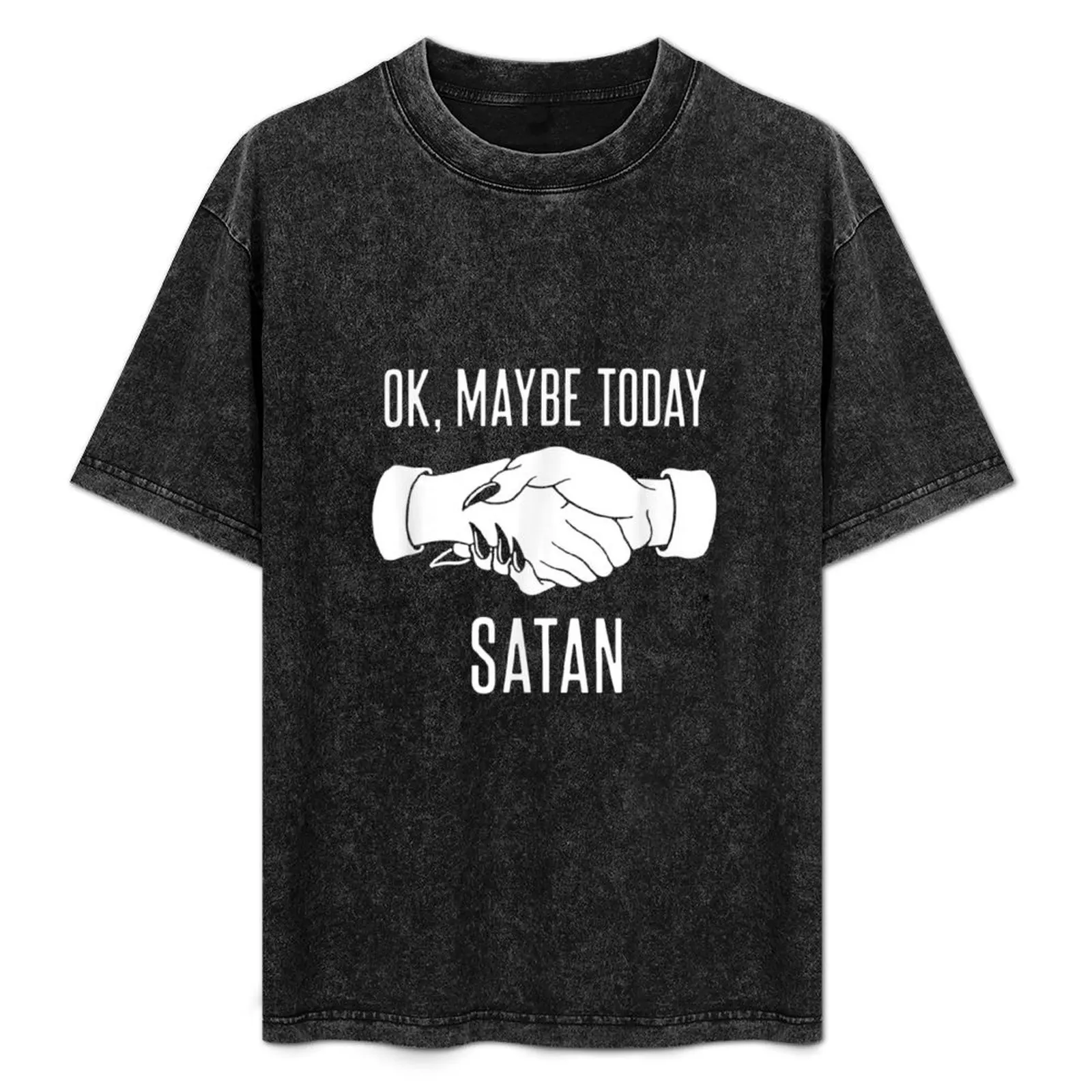 

ok maybe today satan T-Shirt Summer Fashion Casual Tee Shirt