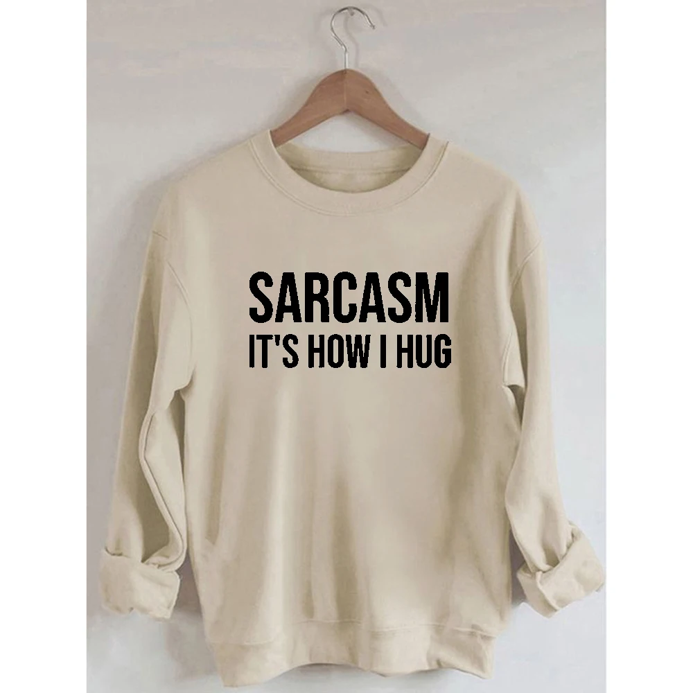 

Rheaclots Women's SARCASM IT'S HOW I HUG Print O-Neck Long Sleeve Casual Sweatshirt