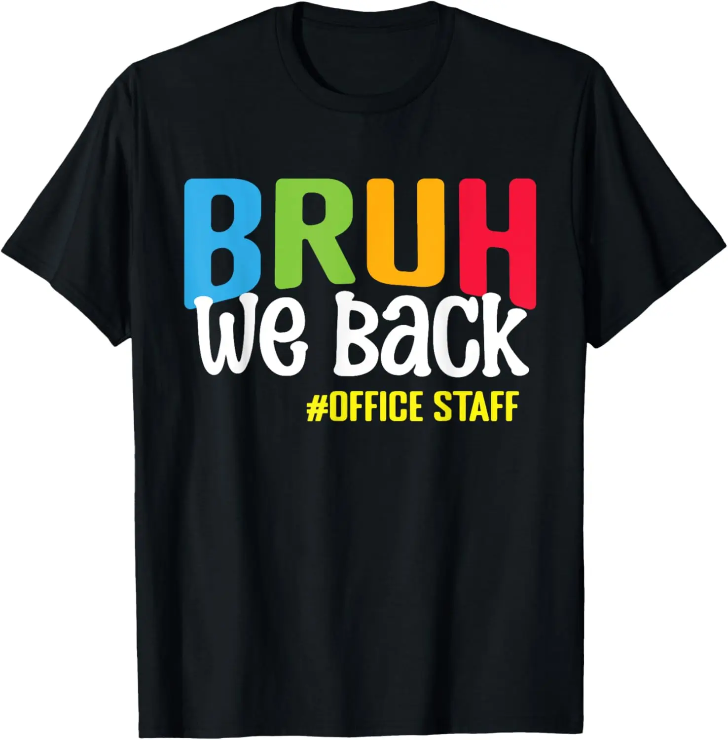 

Футболка Bruh We Back Office Staff Back To School Office Staff