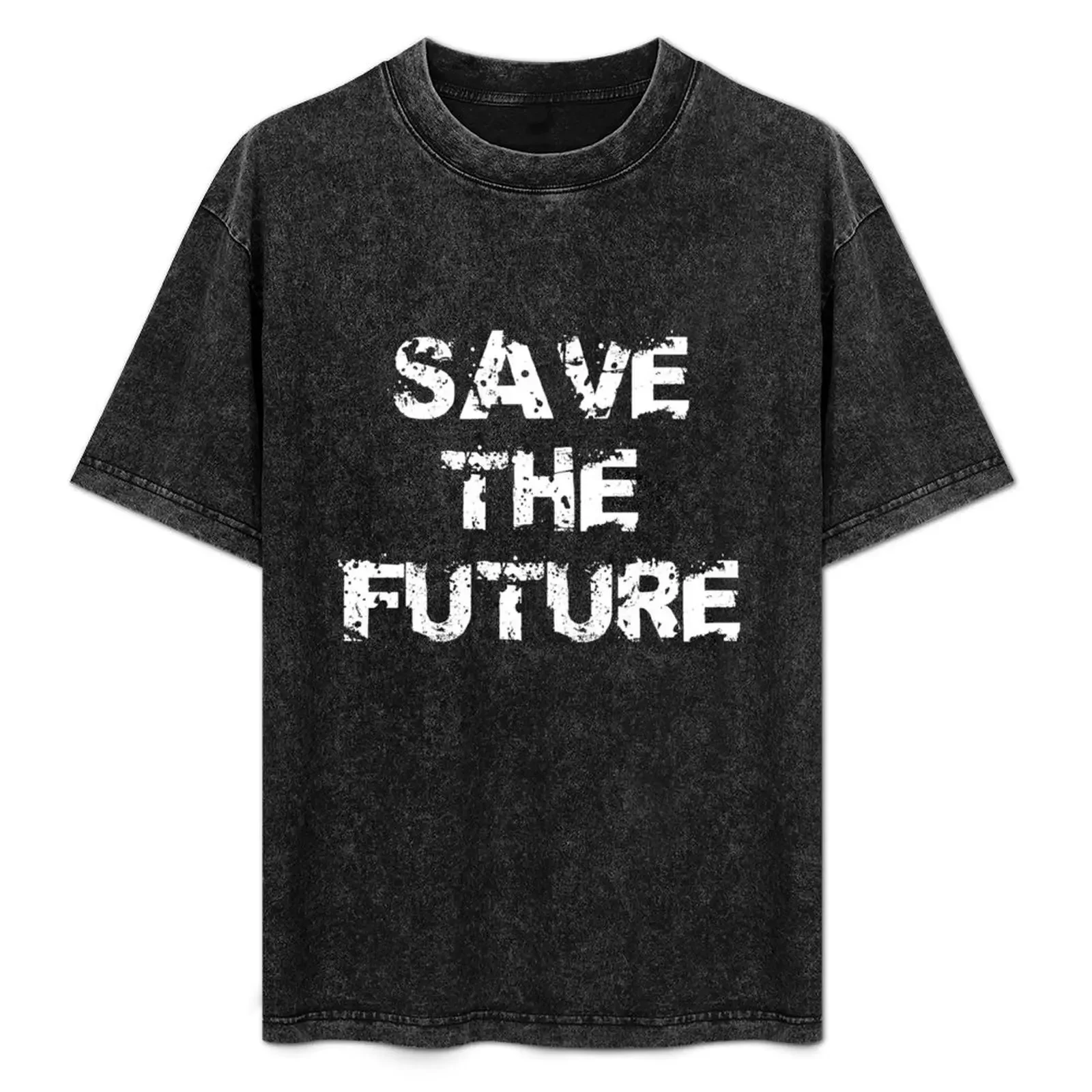 

Save the future, saying T-Shirt Everyday Wear Basic Short Sleeve Top