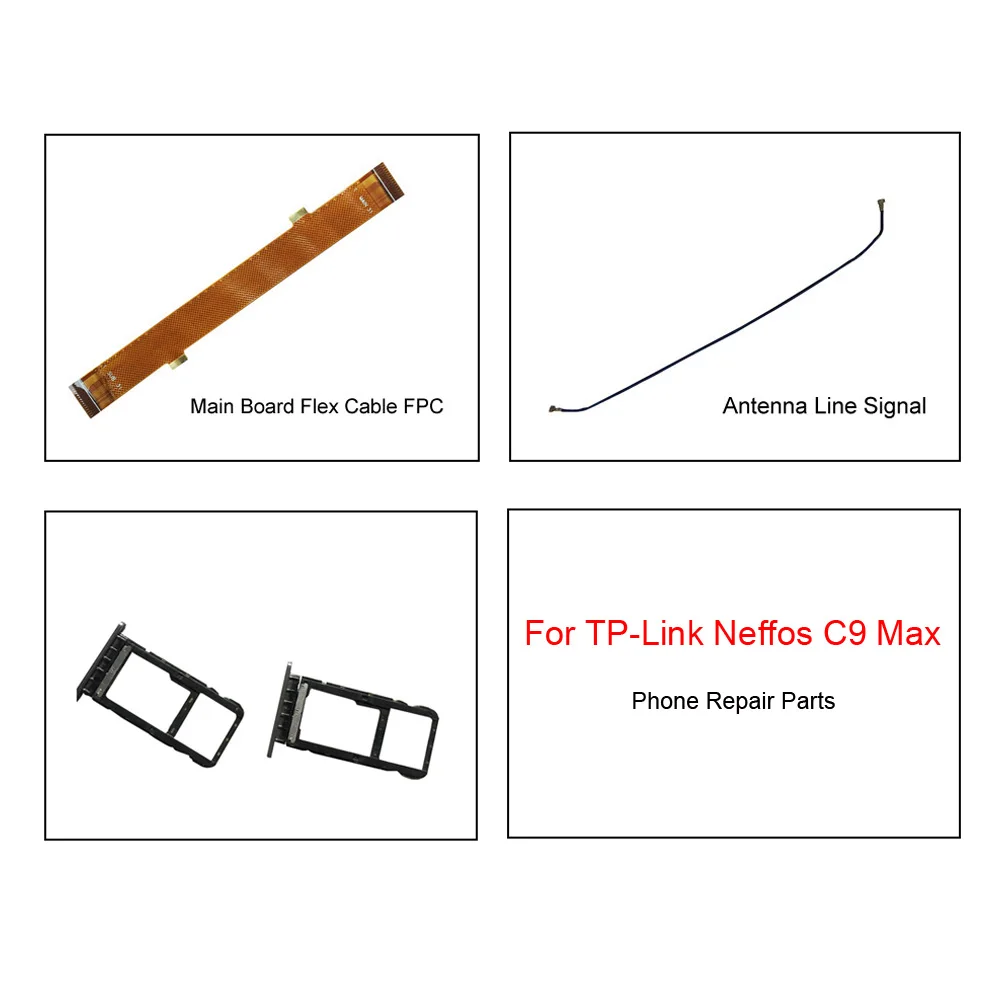 Main Board Flex Cable FPC For TP-Link Neffos C9 Max TP7062AC Sim Card Slot,Signal Antenna,Mobile Phone Repair Parts