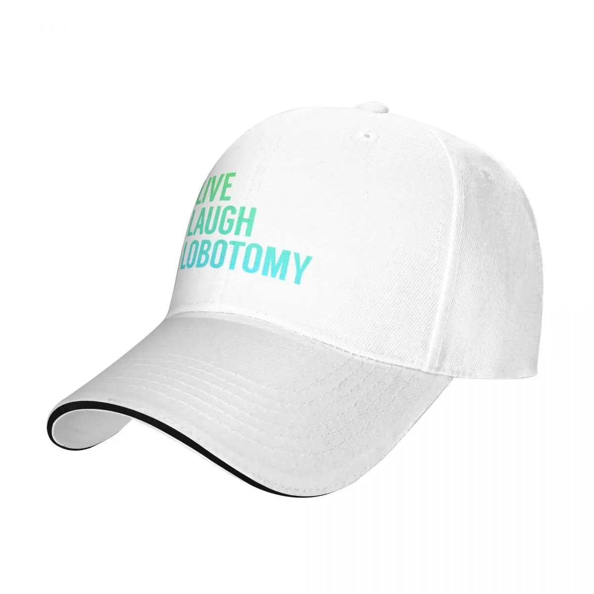 Live Laugh Lobotomy in Blue Green Gradient Baseball Cap Kids Hat Anime Hat Fashion Beach For Man Women's