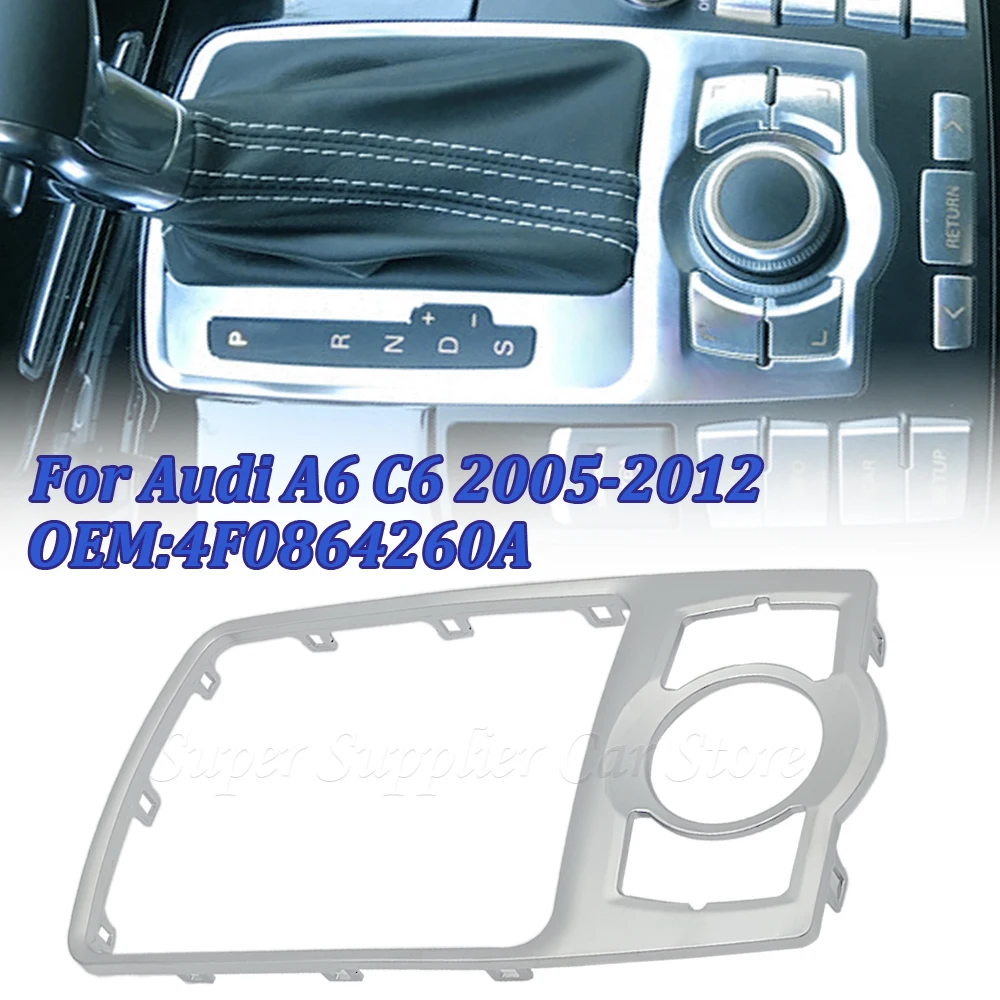 New Front Central Console Chrome Gear Selector Trim Frame Silver For Audi A6 C6 2005-2011 Panel Face Trim Panel Frame 4F0864260A