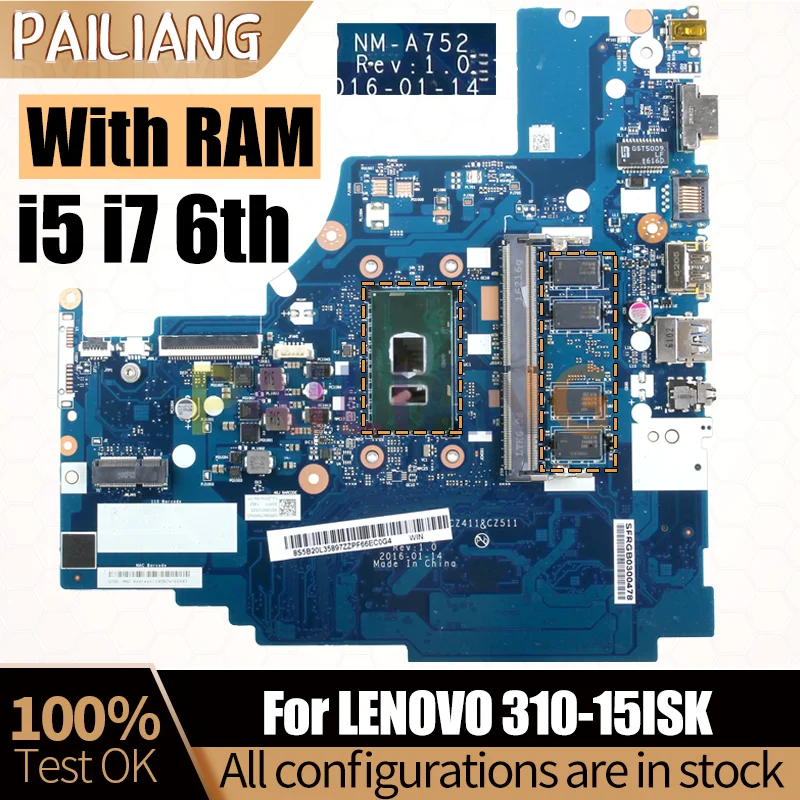 

For LENOVO Ideapad 310-15ISK Notebook Mainboard NM-A752 i3 i5 i7 With RAM 5B20L35927 5B20L37538 Laptop Motherboard Full Tested