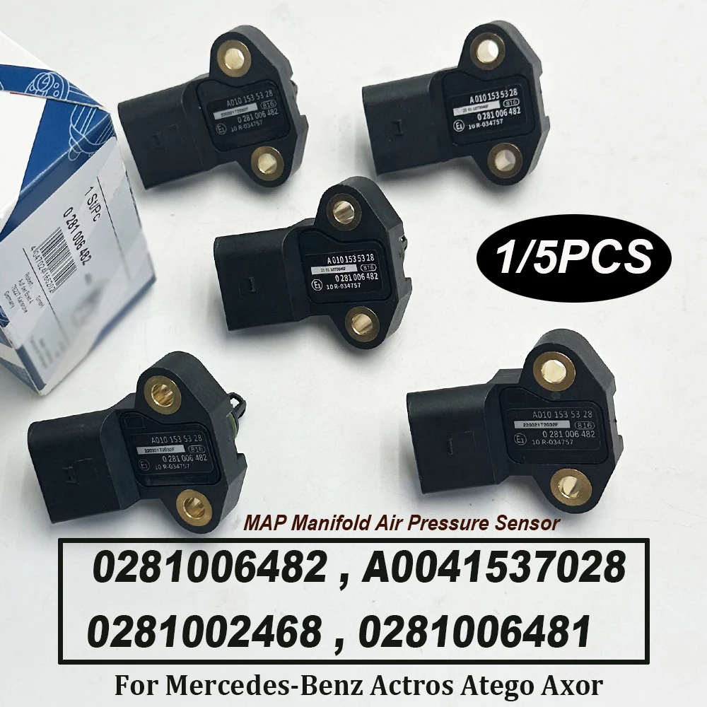 1/5PCS 0281006482 MAP Manifold Air Pressure Sensor 281006482 0281002468 0281006481 0041537028 for MERCEDES-BENZ ACTROS ATEGO