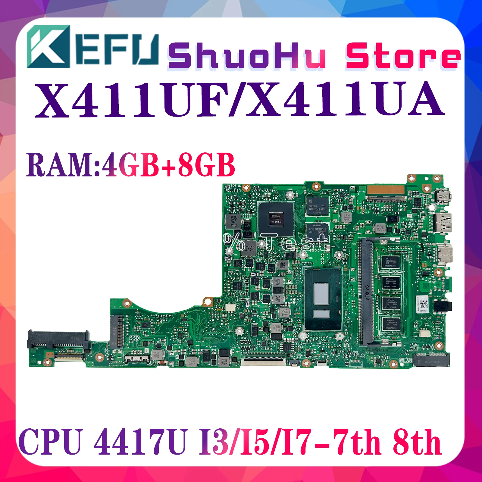 

X411UA Mainboard For ASUSX411UAS X411UO S4000V S4100V X411UQ X411UF X411UN Laptop Motherboard CPU I3 I5 I7 7th/8th 4GB 8GB-RAM