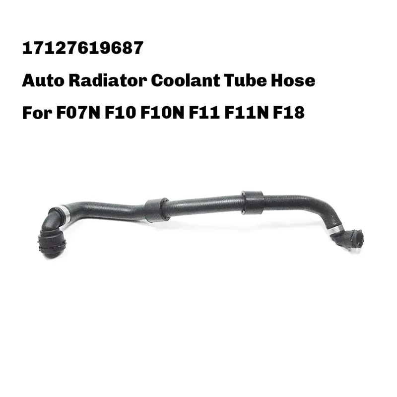 17127619687 หม้อน้ำอัตโนมัติท่อท่อน้ำหล่อเย็นสำหรับ BMW F07N F10 F10N F11 F11N F18 เครื่องยนต์ท่อระบายความร้อน-A67F