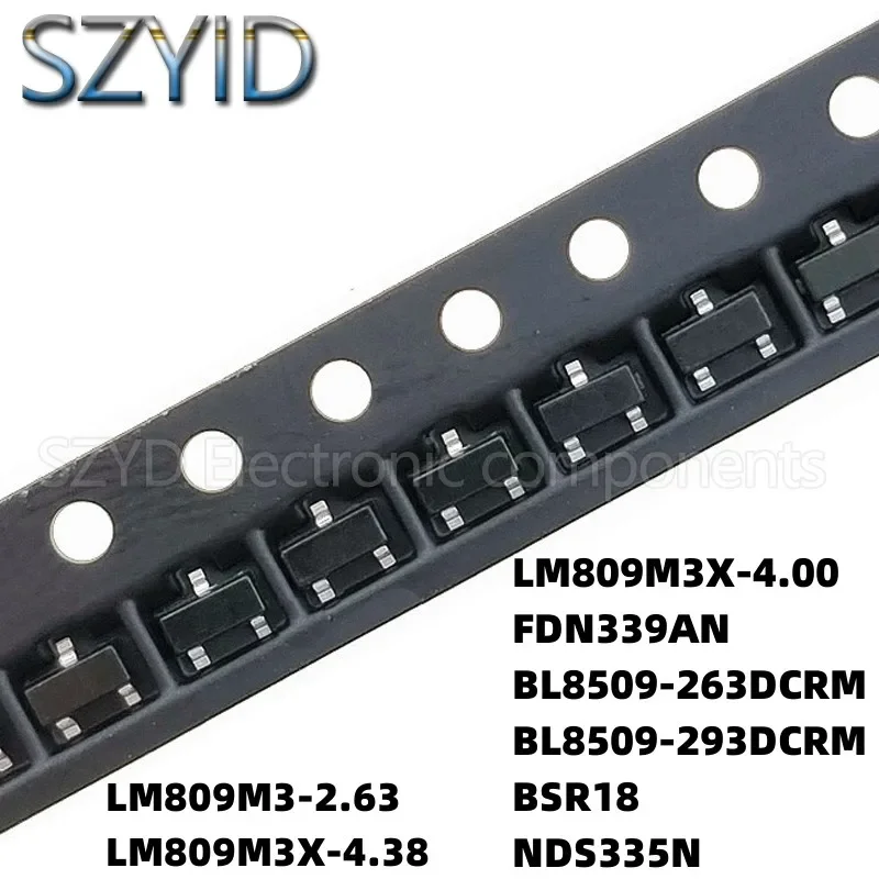 100PCS SOT23 LM809M3-2.63 LM809M3X-4.38 LM809M3X-4.00 FDN339AN BL8509-263DCRM BL8509-293DCRM BSR18 NDS335N