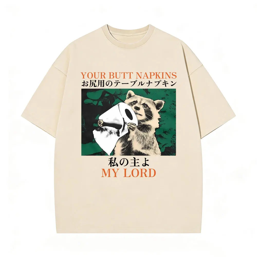 

Your Butt Napkins My Lord T Shirt Funny Japanese Style Raccoon Vintage Washed T-shirt Men Women Casual Cotton Oversized T-shirts