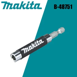 Makita-Hexagonal Handle Socket Bit, broca elétrica magnética forte, chave de fenda, adaptador de alta dureza, Sleeve Tool, B-48751