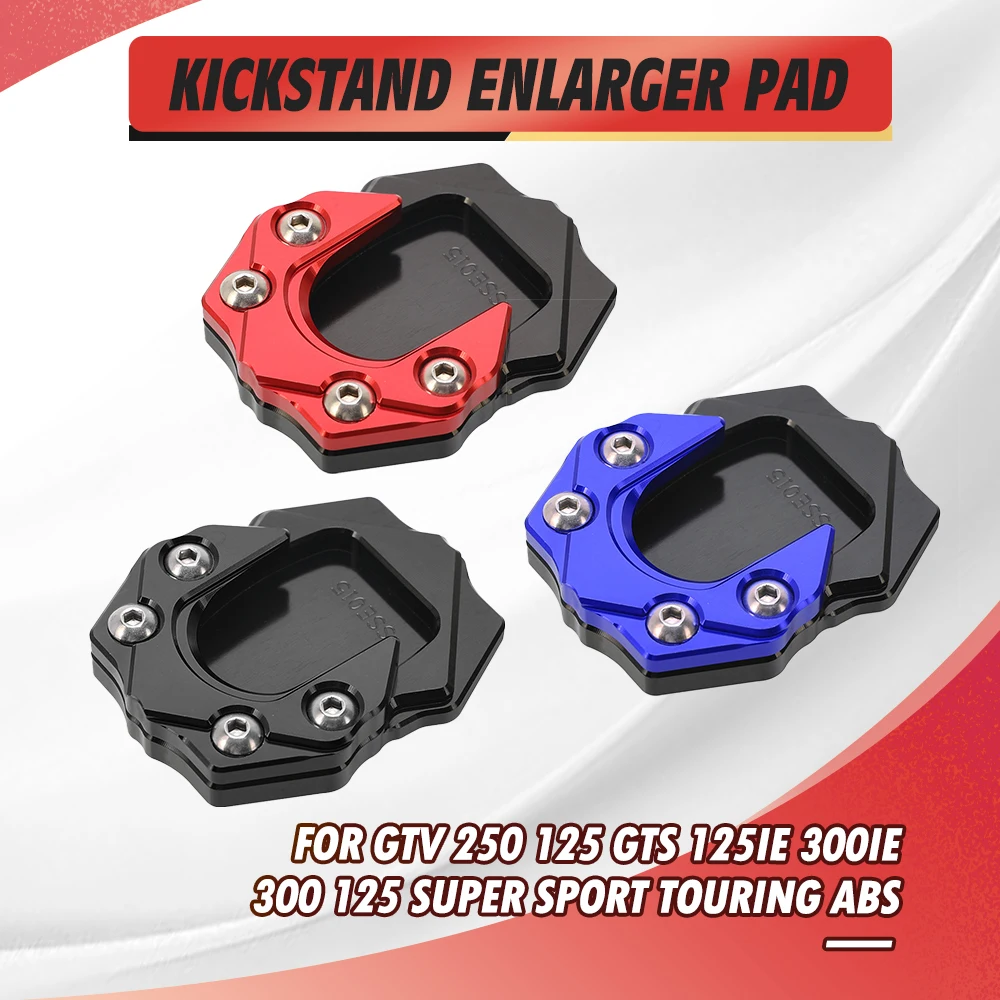 

For GTV 250 125 GTS 125ie 300ie 300 125 Super Sport Touring ABS Kickstand Foot Side Stand Enlarge Extension Pad Support Plate