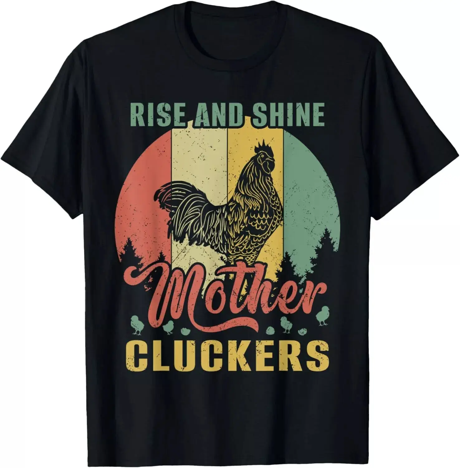 Rise And Shine Mother Cluckers Funny Chicken Vintage Cool Gift Unisex T-Shirt