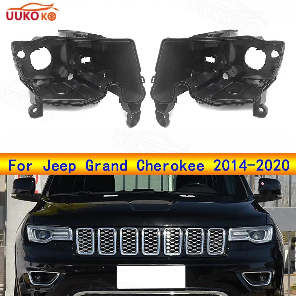 For Jeep Grand Cherokee 2014-2020 Car Headlight Base Headlamp House Box Replacement Front Lamp Holder Back Support Auto Parts