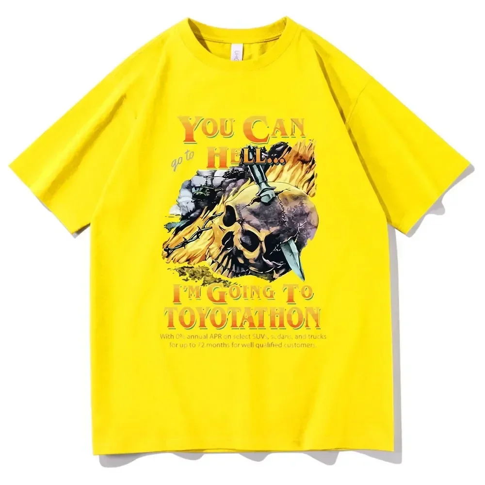 You Can Go To Hell I‘m Going To Toyotathon T Shirt Funny Toyotathon Tees Tops Skull Graphic T-shirts Men Women Fashion Tshirt