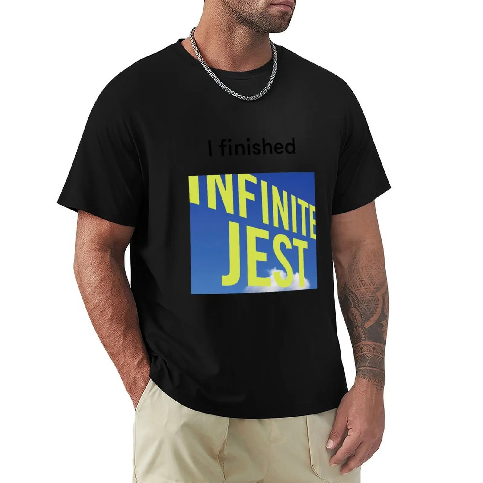 

I Finished Infinite Jest - David Foster Wallace T-Shirt cute tops Blouse baggy shirts Men's cotton t-shirt