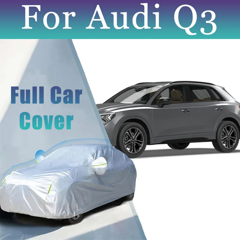 

Автомобильный чехол для Audi Q3, водонепроницаемый пылезащитный автомобильный чехол, УФ-защитный автомобильный чехол, внешние чехлы для защиты от снега, автомобильные аксессуары