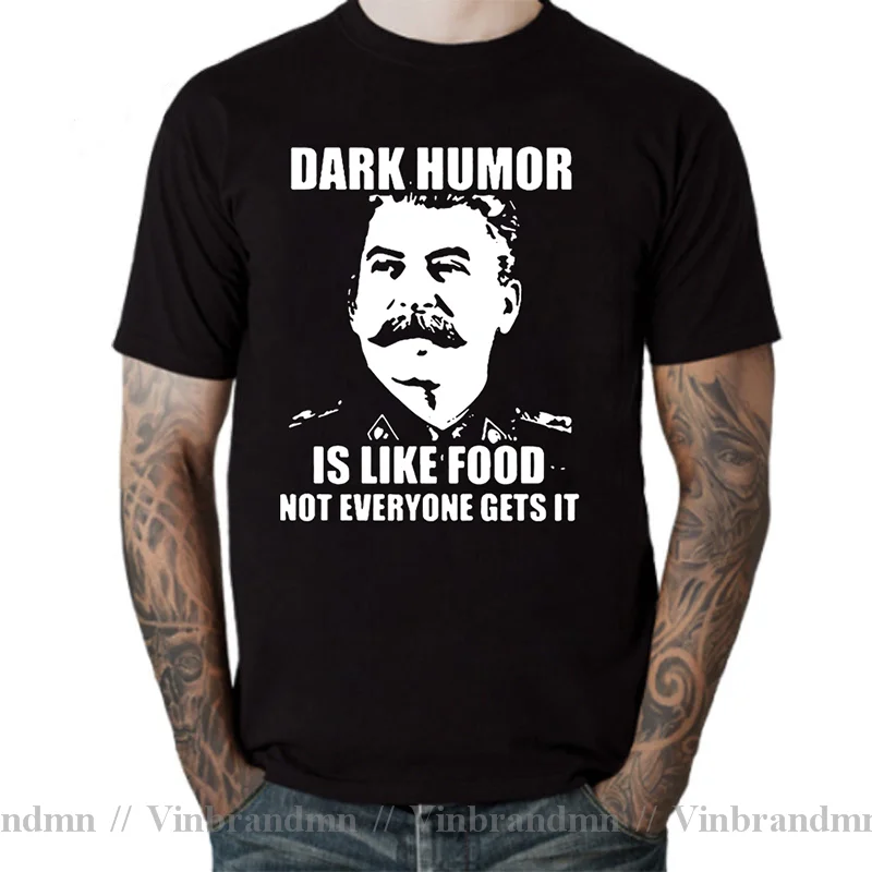 Dark Humor Is Like Food Not Everyone Gets It Stalin T Shirt CCCP Soviet Great Leader Stalin Funny T-Shirt Russia USSR Tee Shirts