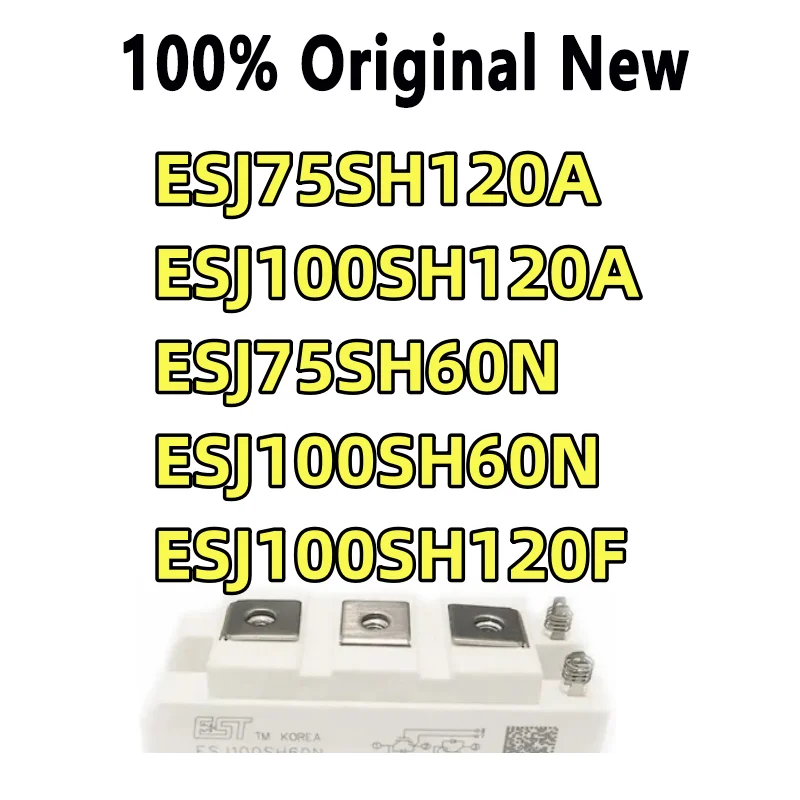 

100% протестировано ESJ75SH120A ESJ100SH120A ESJ100SH120A ESJ75SH60N ESJ100SH60N ESJ100SH120F