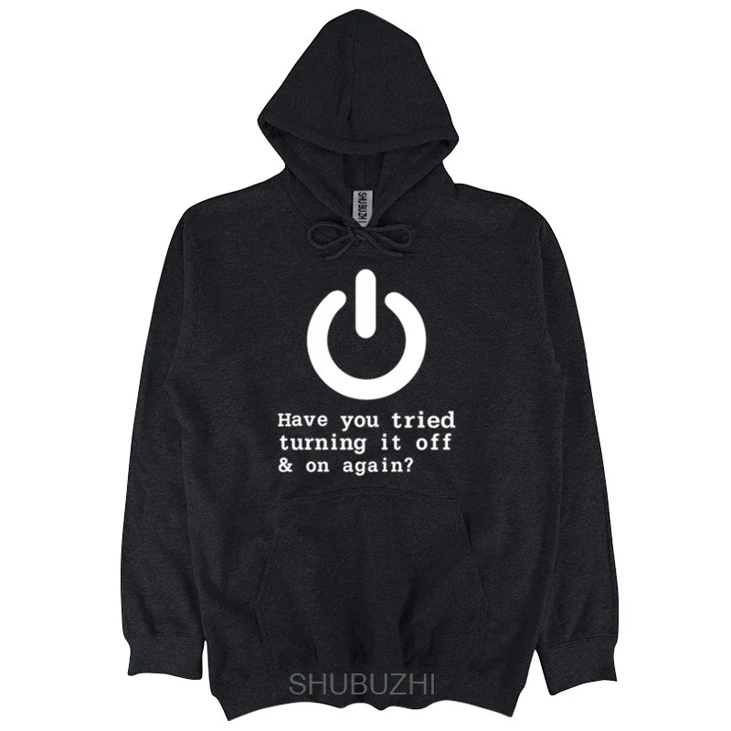 brand men sweatshirt autumn hoody HAVE YOU TRIED TURNING IT OFF AND ON AGAIN FUNNY PRINTED MENS hoody GEEK NERD euro size