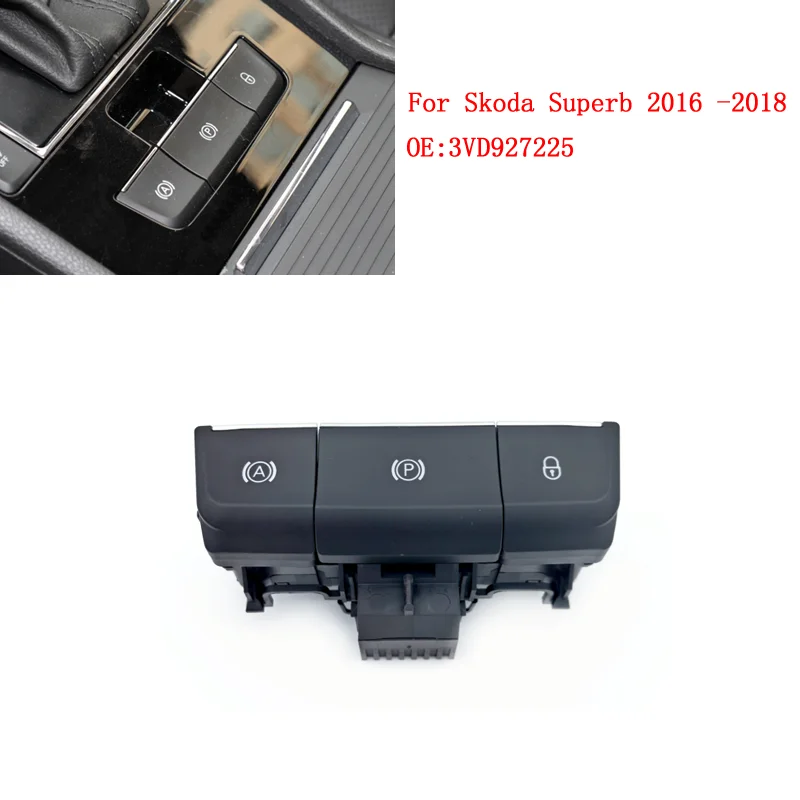 

For Skoda Superb 2016 -2018 Electronic Handbrake Parking Brake Switch Engine Start Stop switch 3V0927225B 3V0 927 225