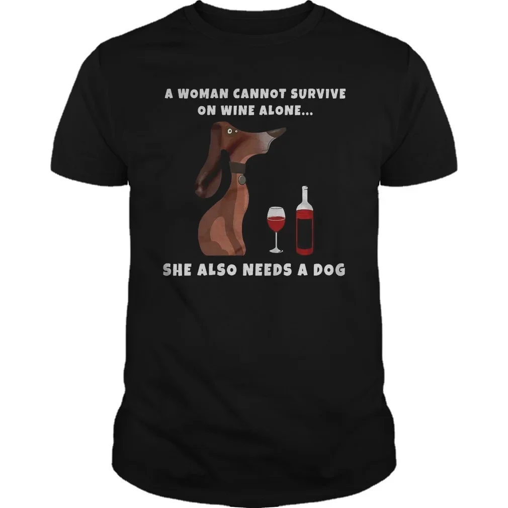 A Woman Cannot Survive on Wine Alone She Also Needs A Dog. Funny Wiener Dog Lovers Gift T-Shirt