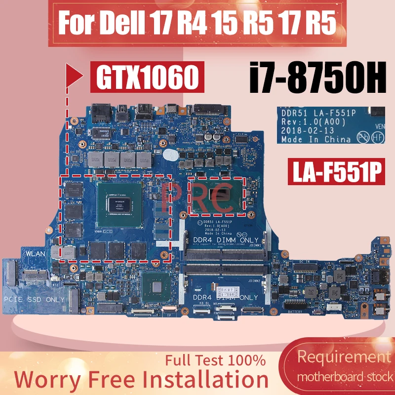 

DDR51 LA-F551P For DELL 17 R4 15 R5 17 R5 Laptop Motherboard i7-8750H GTX1060 003R1D 06PY0V Notebook Mainboard