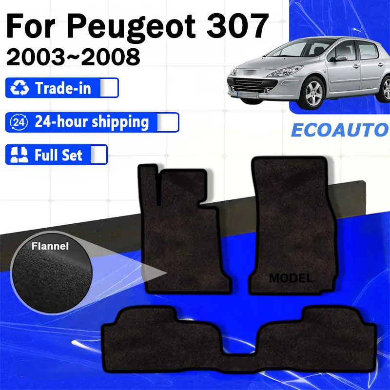 

ECOAUTO Flannel For Peugeot 307 2002~2014 Car Floor Mats Rugs Panel Footpads Carpet Cover Cape Foot Pads Sticker Accessories