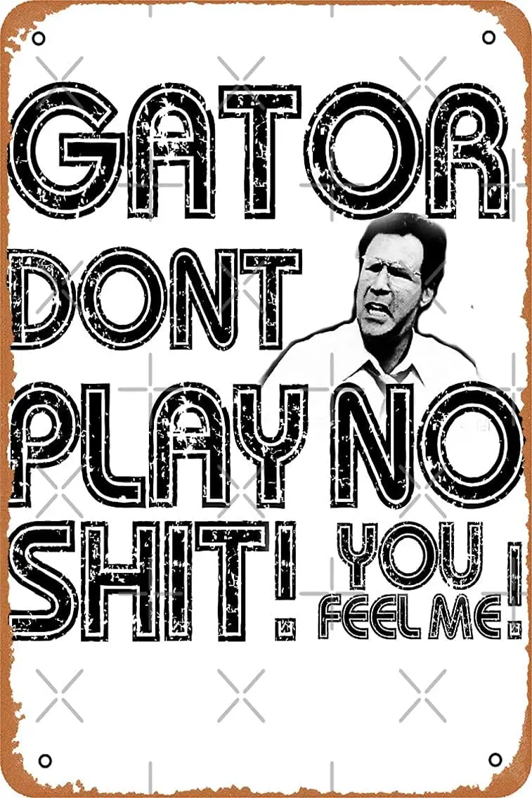 Metal Sign - Gator Dont Play Tin Poster 12 X 8 Inches