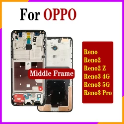 Reno Middle Frame For OPPO Reno2 Z Middle Frame Reno3 Pro Housing Cover Reno 2Z 3pro frame Replacement PCKM70 CPH1945 CPH1951