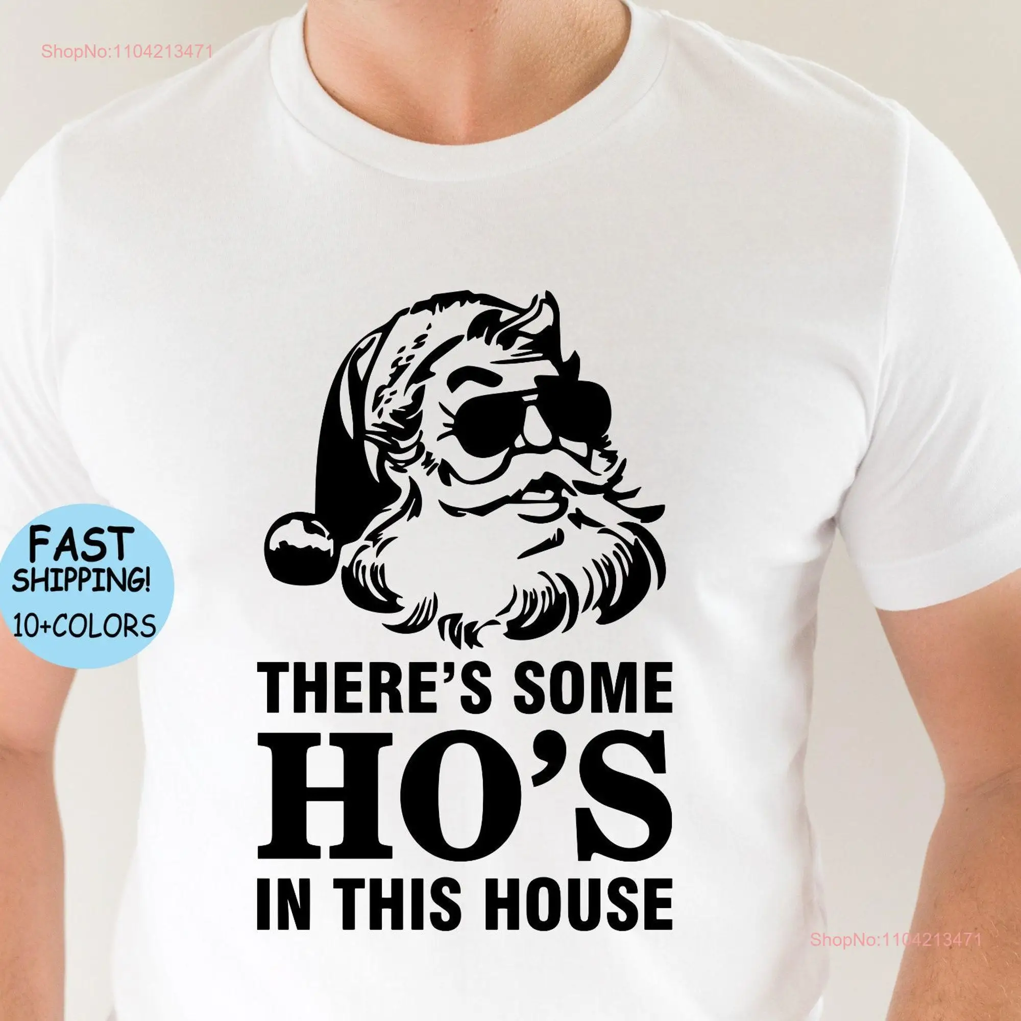 There's Some Hos In This House T Shirt Christmas Funny Santa Family  long or short sleeves