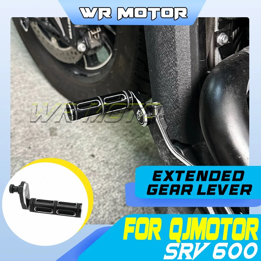 Lengthened Gear Shift Lever Fit For QJMOTOR SRV 600 Foot‑Control Shifting Modification Parts
