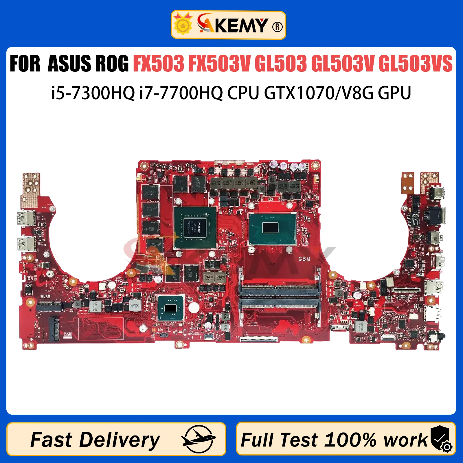 

AKEMY GL503VS Mainboard For ASUS ROG FX503 FX503V GL503 GL503V GL503VS Motherboard With i5-7300HQ i7-7700HQ CPU GTX1070/V8G GPU