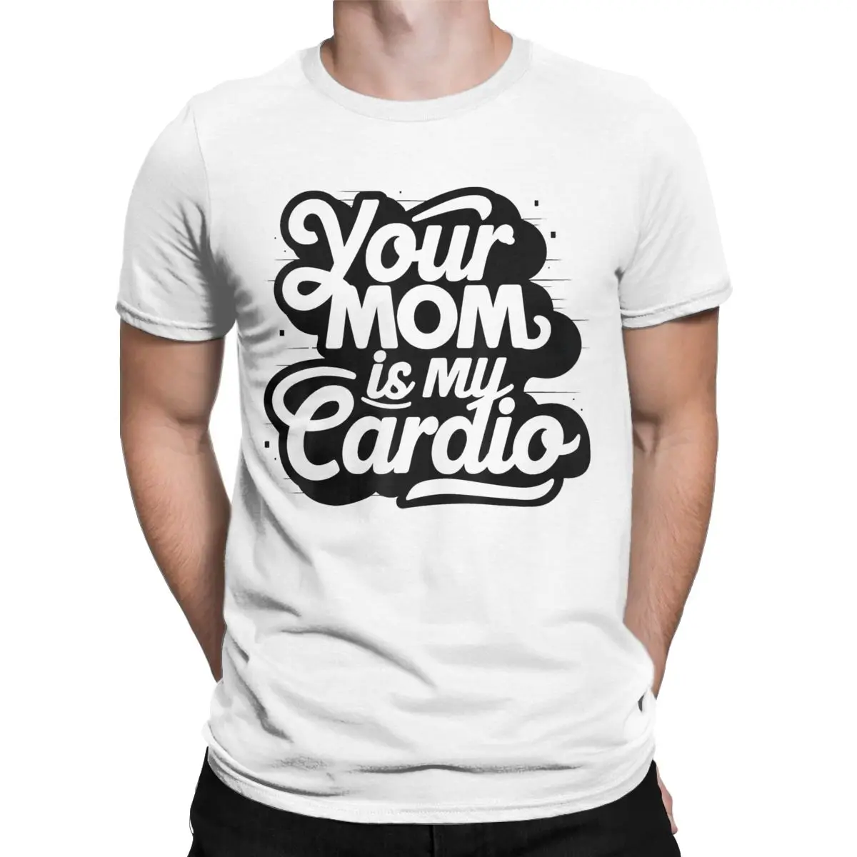 Your Mom Is My Cardio T Shirt Men Cotton Casual T-Shirts Crew Neck Humor Funny Sarcastic Sayings Joke Tee Short Sleeve Tops Gift