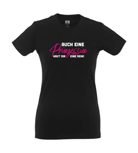 Auch eine Prinzessin haut dir eine rein! I Girlie Shirt