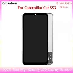 100% Tested LCD Screen For Caterpillar Cat S53 LCD Display Touch Screen Digitizer Assembly Replacement Part