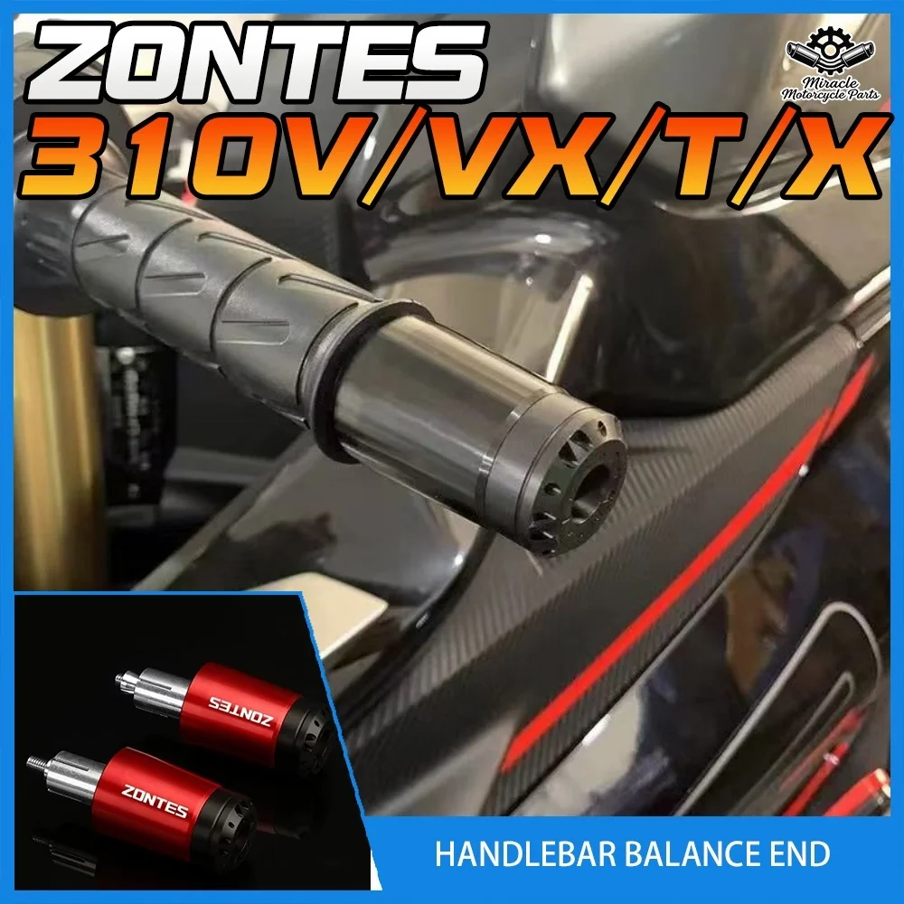 

Compatible with ZONTES 310V/VX/T/X 350V/VX/T/X handlebar end modification accessories, anti-fall handlebar balance end