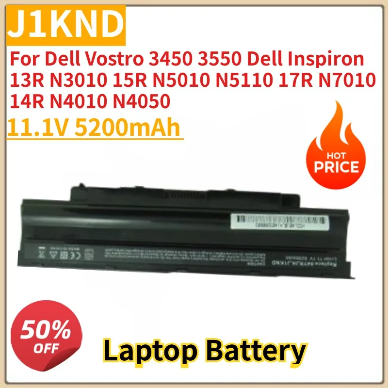 J1KND Laptop Battery 11.1V 5200mAh For Dell Vostro 3450 3550 Dell Inspiron 13R N3010 15R N5010 N5110 17R N7010 14R N4010 N4050
