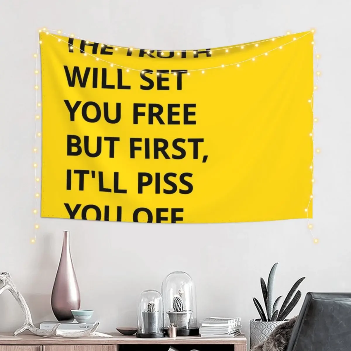 The truth will set you free But first, it'll piss you off. Tapestry Bedrooms Decorations Wall Hanging Tapestry