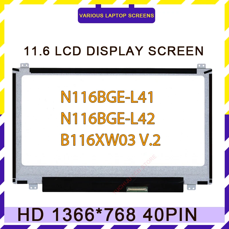 

N116BGE-L41 N116BGE-L42 B116XW03 V.2 100% Original 11.6 "HD 1366*768 For Acer Aspire One 725 722 Laptop display LCD Screens LVDS