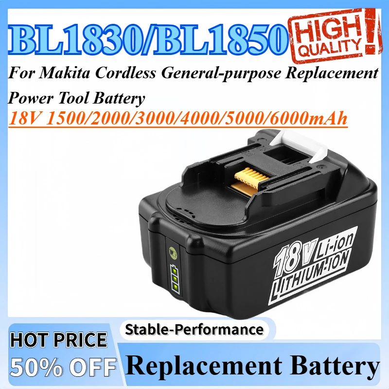 

18V 3000/4000/5000/6000mAh BL1830/BL1850 General-purpose Replacement Power Tool Battery For Makita Cordless
