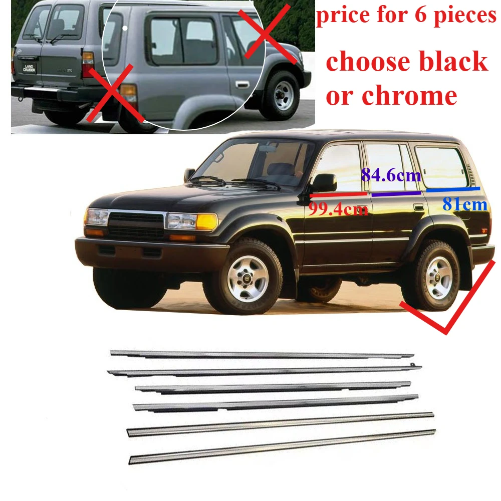 6 Pieces Chrome or Black Window Glass Rubber for Toyota Land Cruiser LC80 1991-1998 Moudling Belt Line for For LX450